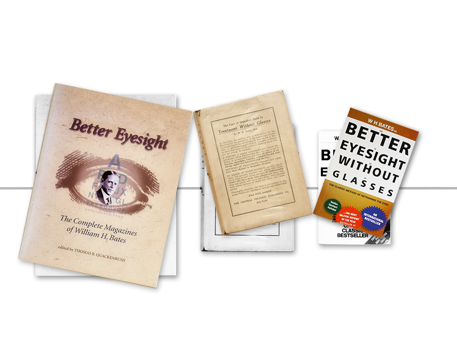 Better Eyesight Magazines, Bates original book 1920 and the shortened paperback edition, 1943.